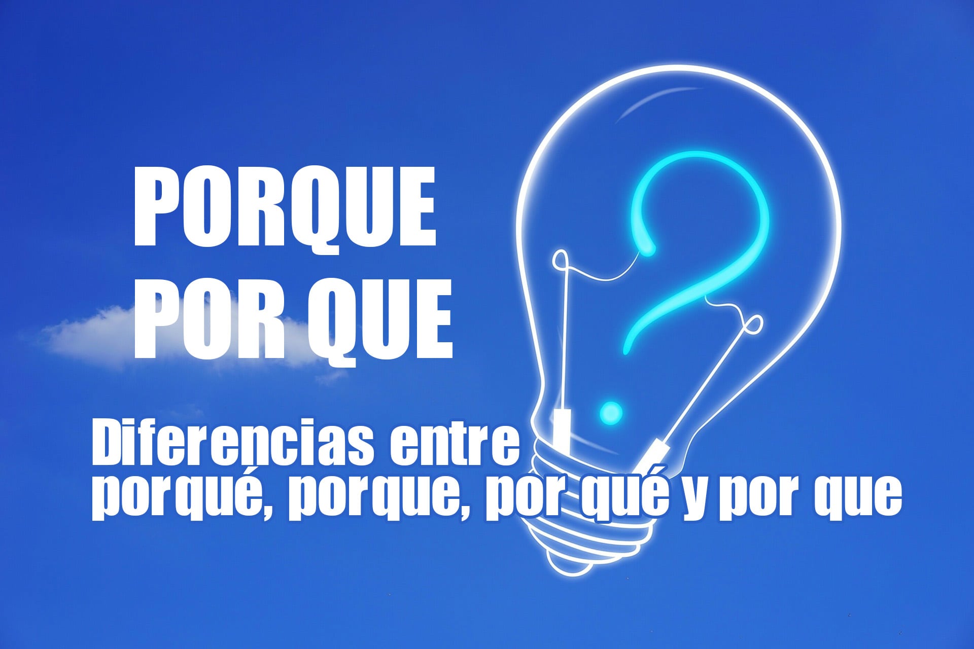 Diferencias entre porqué, porque, por qué y por que