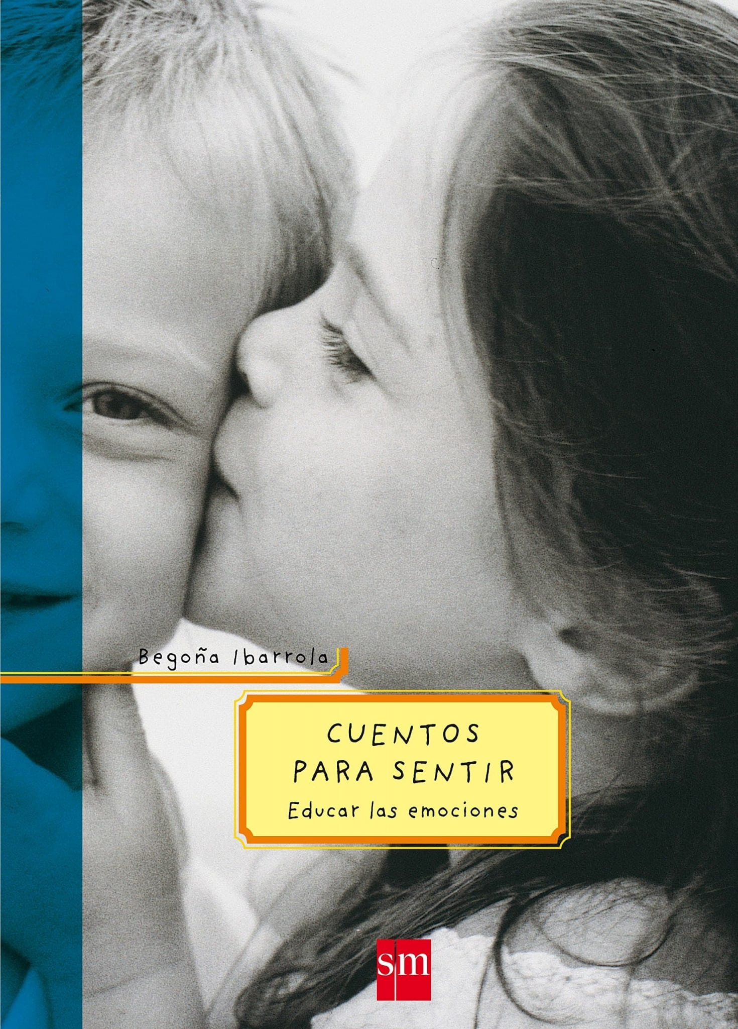 Cuentos para sentir de Begoña Ibarrola