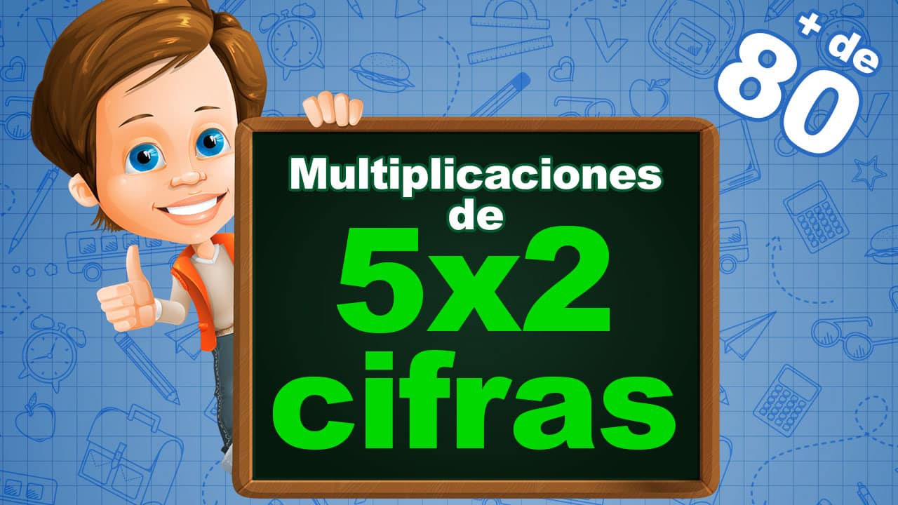 Multiplicaciones de 5 por 2 cifras