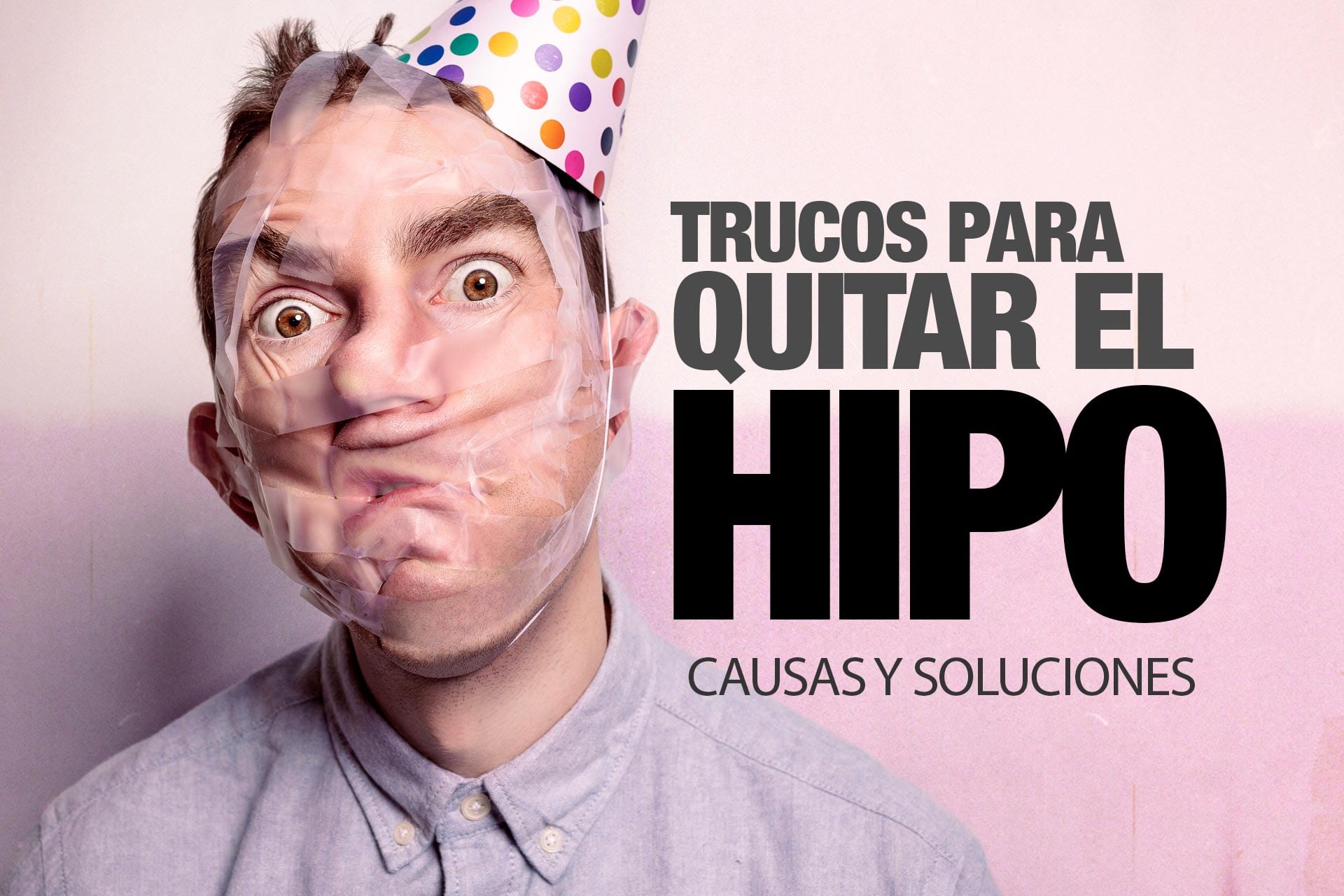 El HIPO. Trucos para quitar el hipo y por qué se produce.