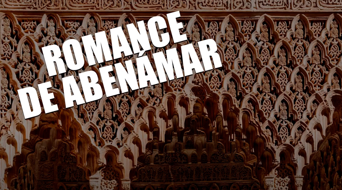 ROMANCE DE ABENÁMAR del Romancero Viejo